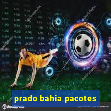 prado bahia pacotes